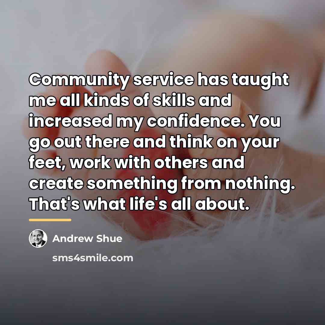 “Community service has taught me all kinds of skills and…” quote by Andrew Shue