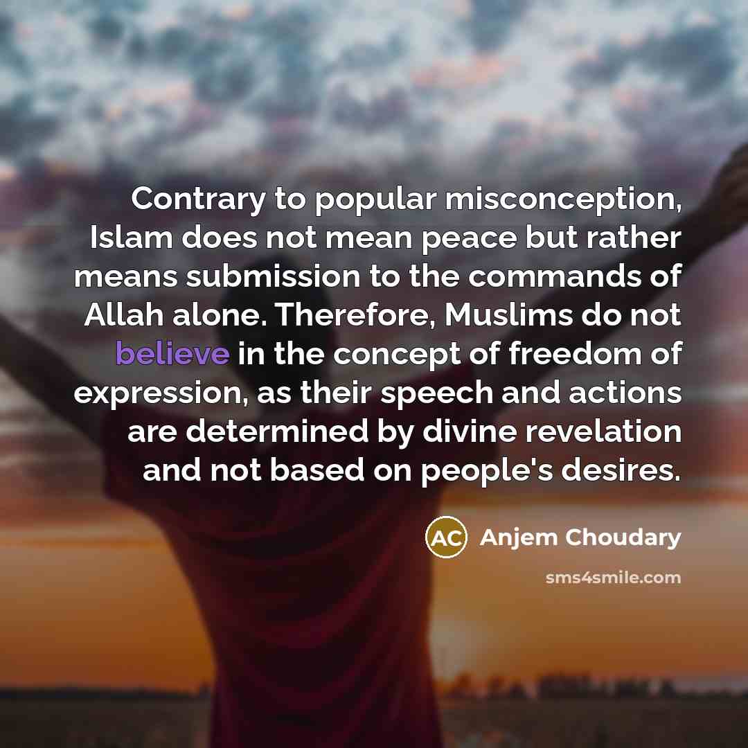 “Contrary to popular misconception, Islam does not mean peace but…” quote by Anjem Choudary