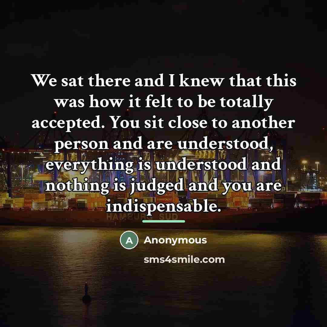 “We sat there and I knew that this was how…” quote by Anonymous