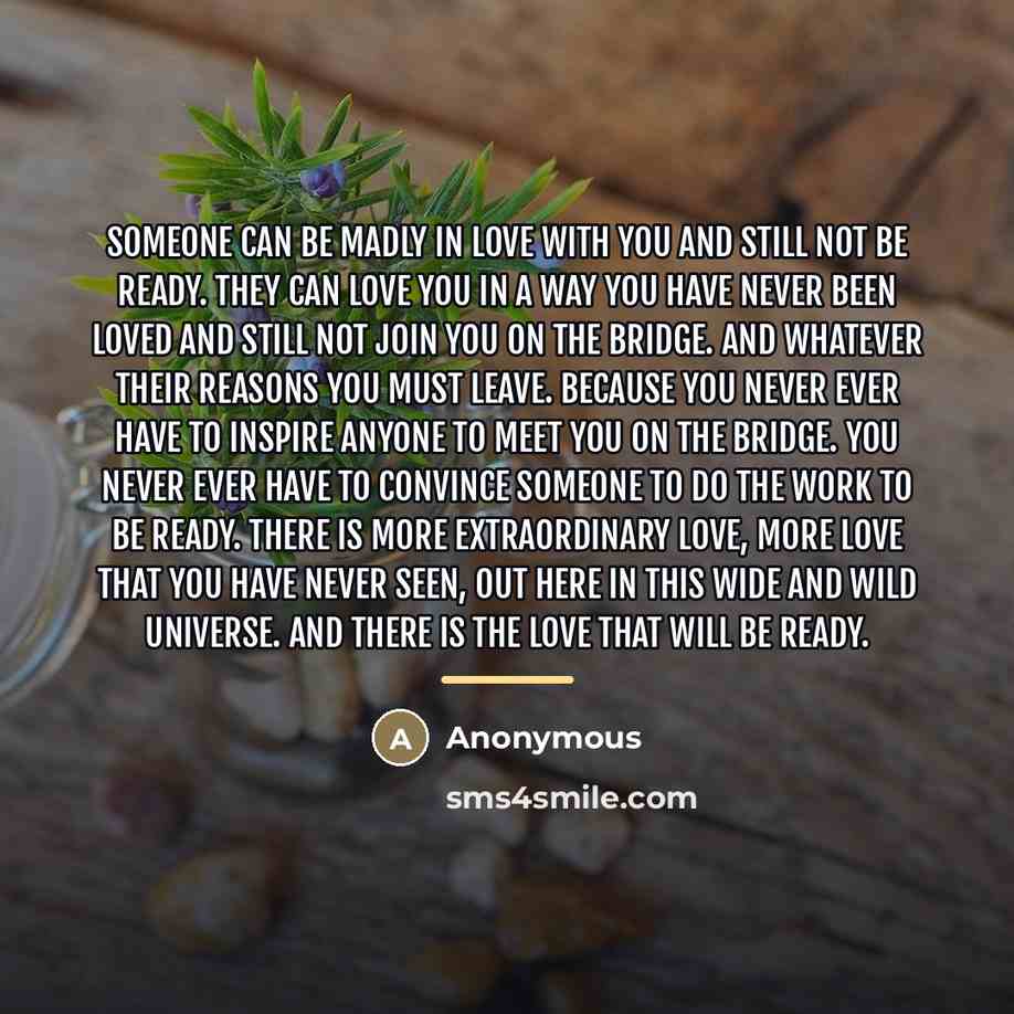“Someone can be madly in love with you and still…” quote by Anonymous