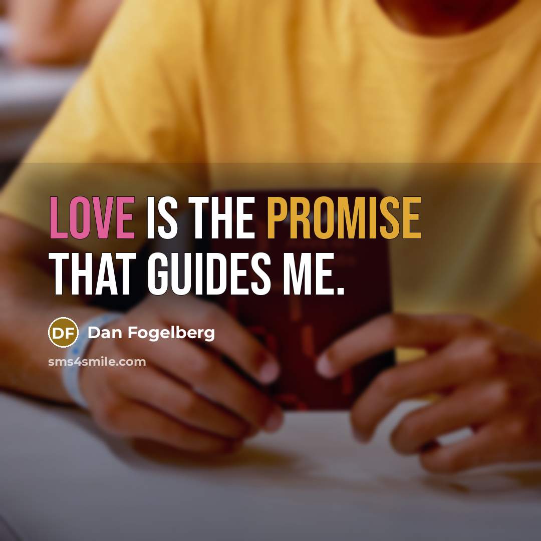 “Love is the promise that guides me.…” quote by Dan Fogelberg