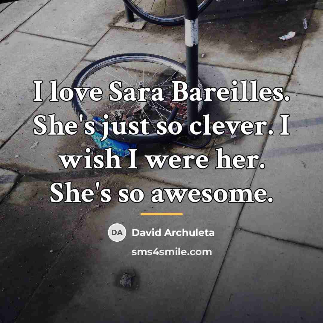 “I love Sara Bareilles. She's just so clever. I wish…” quote by David Archuleta