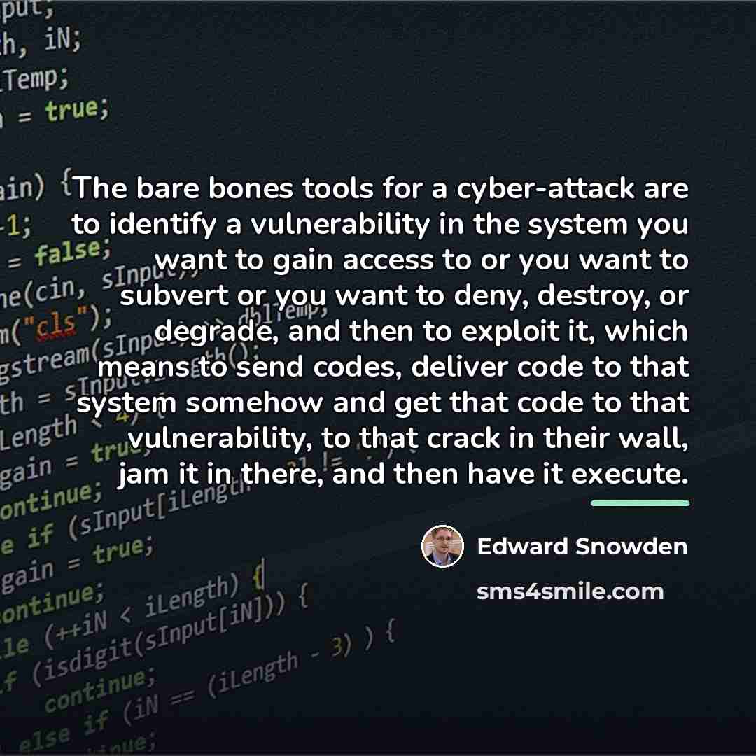 “The bare bones tools for a cyber-attack are to identify…” quote by Edward Snowden