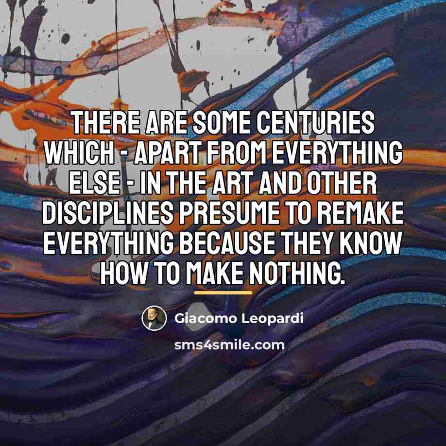 “There are some centuries which - apart from everything else…” quote by Giacomo Leopardi