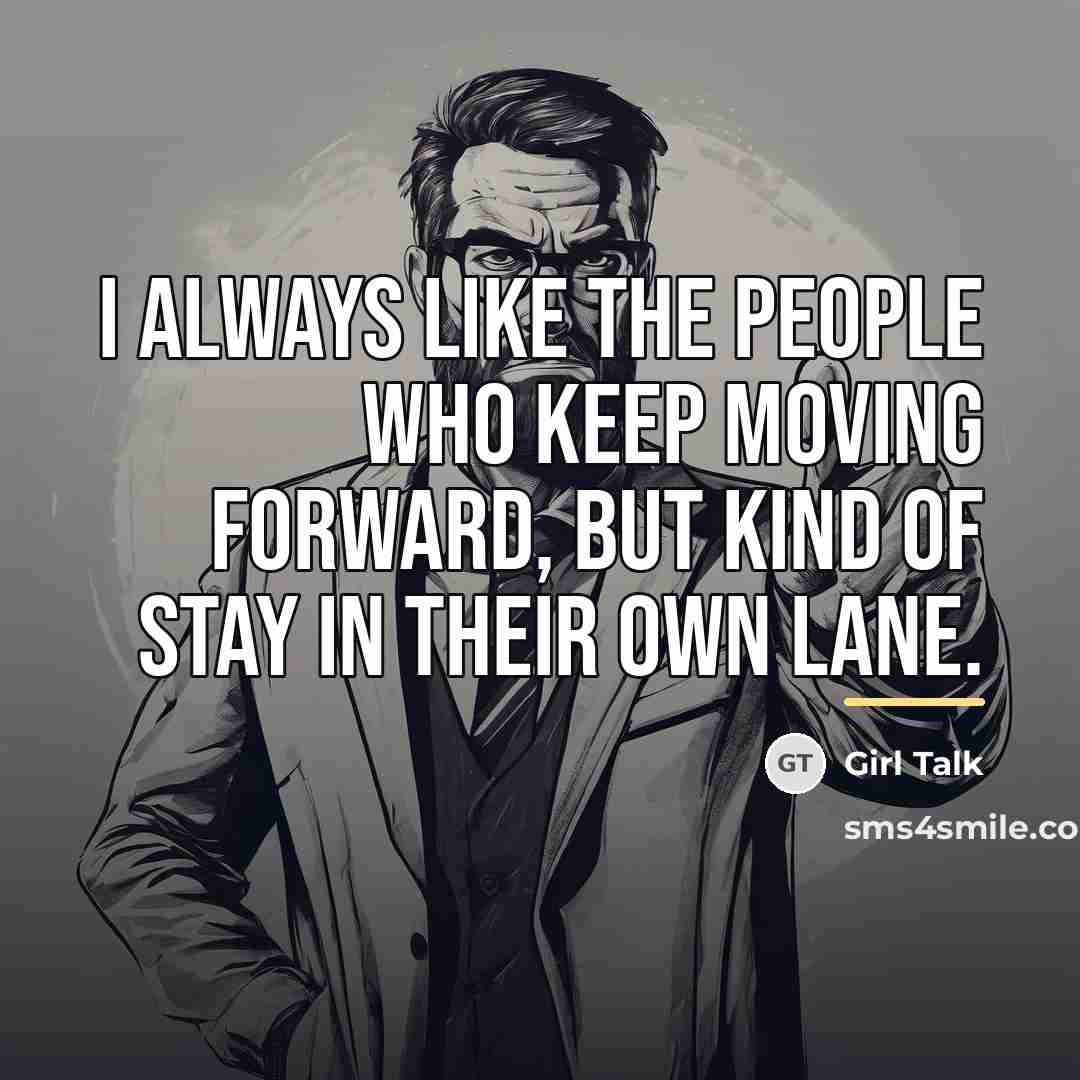 “I always like the people who keep moving forward, but…” quote by Girl Talk