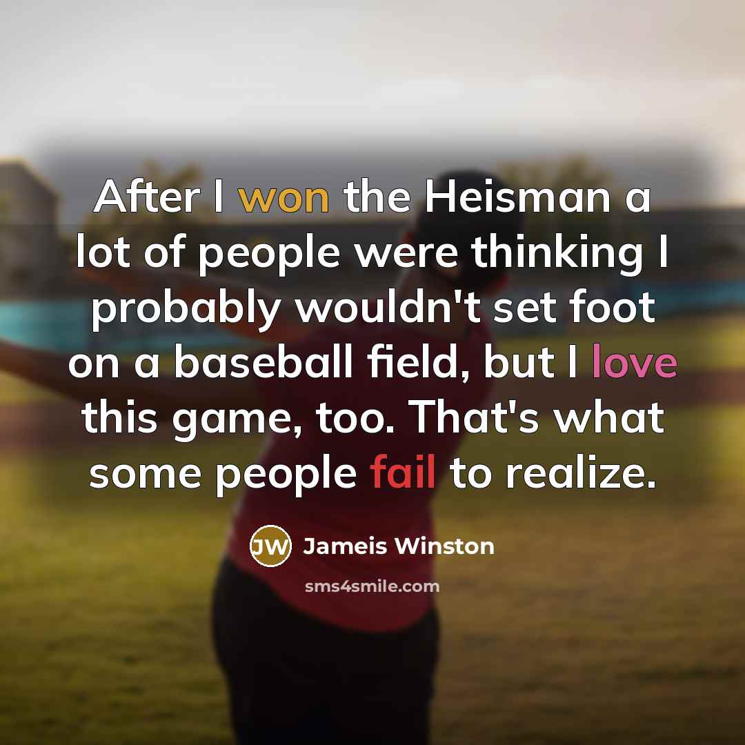 “After I won the Heisman a lot of people were…” quote by Jameis Winston