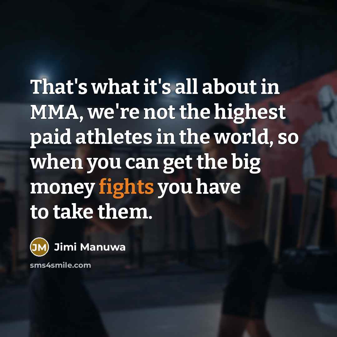 “That's what it's all about in MMA, we're not the…” quote by Jimi Manuwa