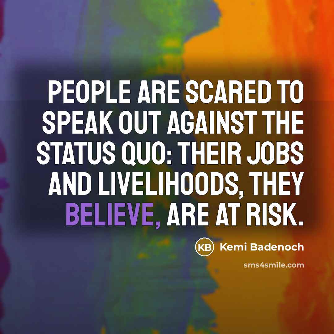 “People are scared to speak out against the status quo:…” quote by Kemi Badenoch