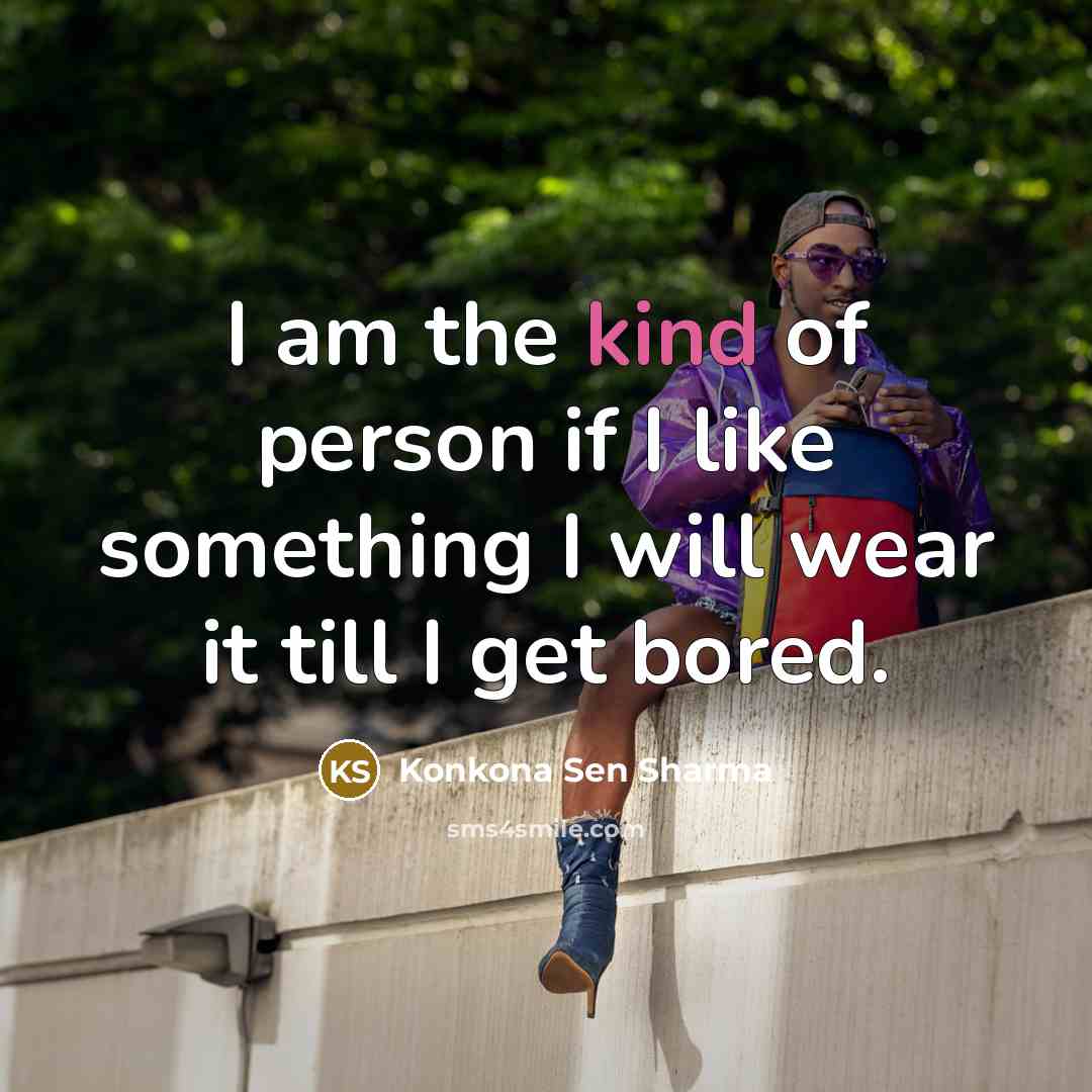 “I am the kind of person if I like something I will wear it till I get bored.” quote by Konkona Sen Sharma