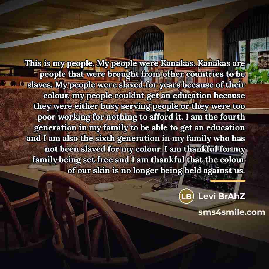 “This is my people. My people were Kanakas. Kanakas are…” quote by Levi BrAhZ