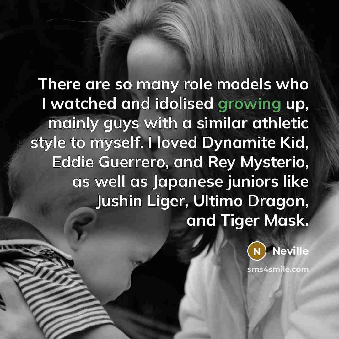 “There are so many role models who I watched and…” quote by Neville
