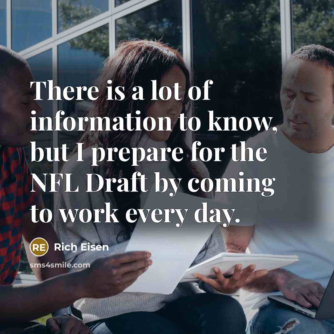 “There is a lot of information to know, but I…” quote by Rich Eisen
