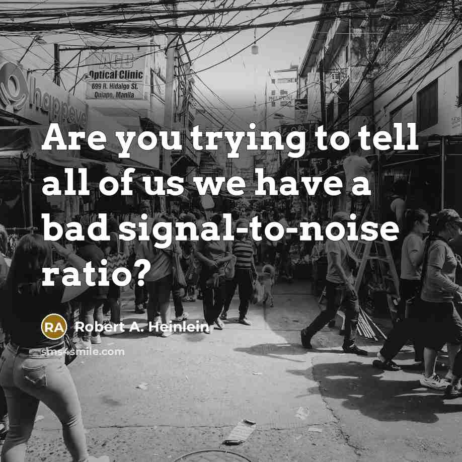 “Are you trying to tell all of us we have…” quote by Robert A. Heinlein