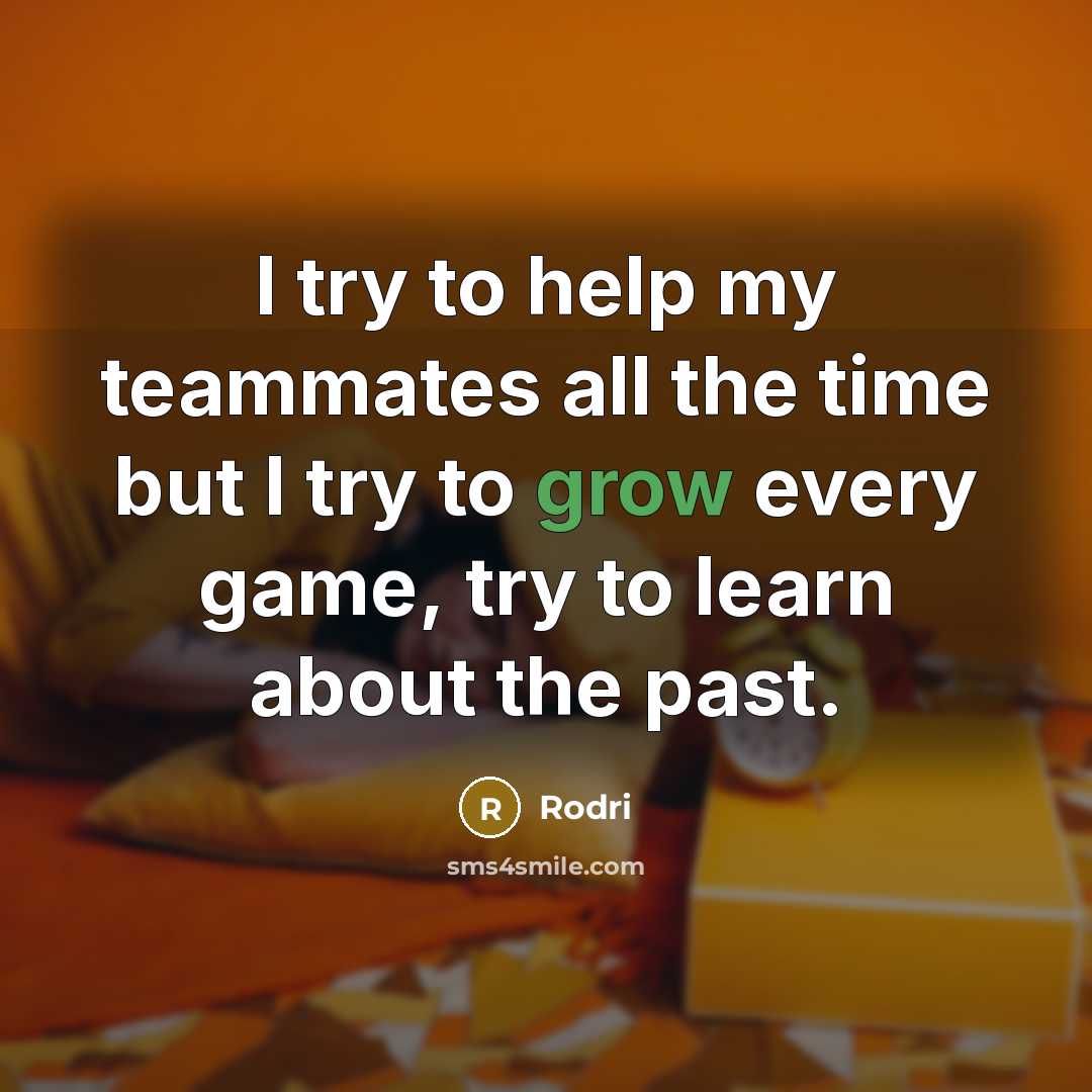 “I try to help my teammates all the time but…” quote by Rodri