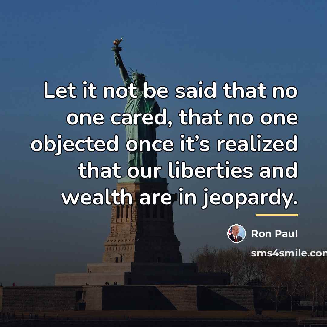 “Let it not be said that no one cared, that…” quote by Ron Paul