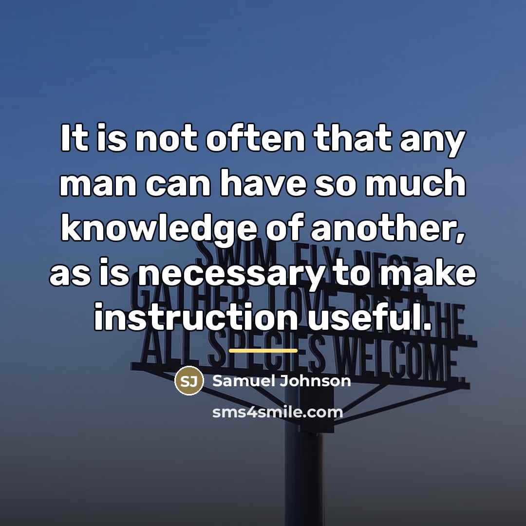 “It is not often that any man can have so…” quote by Samuel Johnson