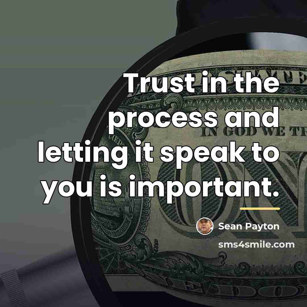 “Trust in the process and letting it speak to you…” quote by Sean Payton