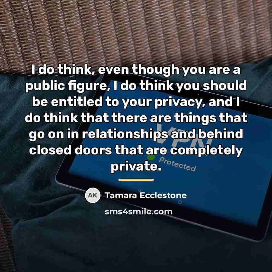 “I do think, even though you are a public figure,…” quote by Tamara Ecclestone