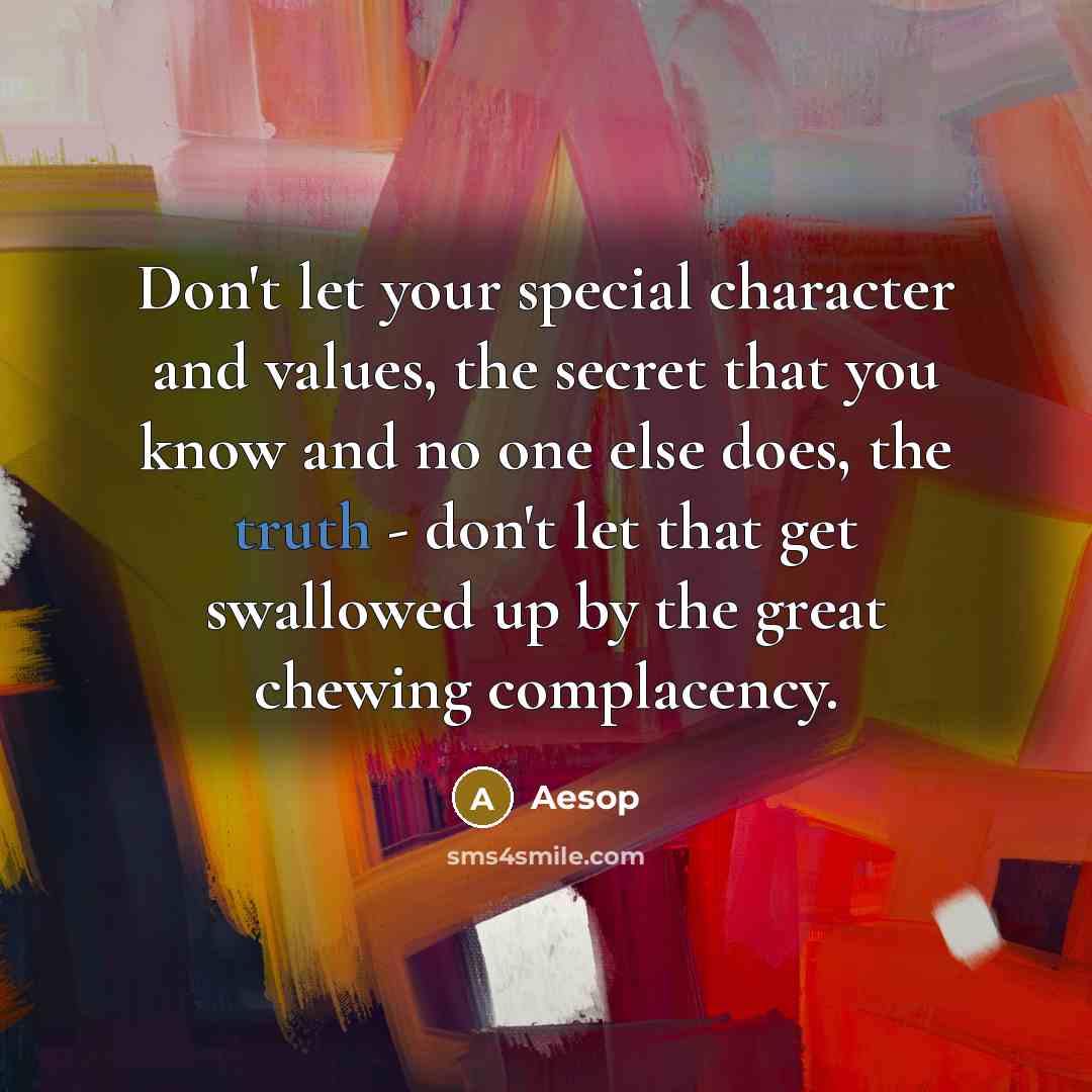 “Don't let your special character and values, the secret that…” quote by Aesop