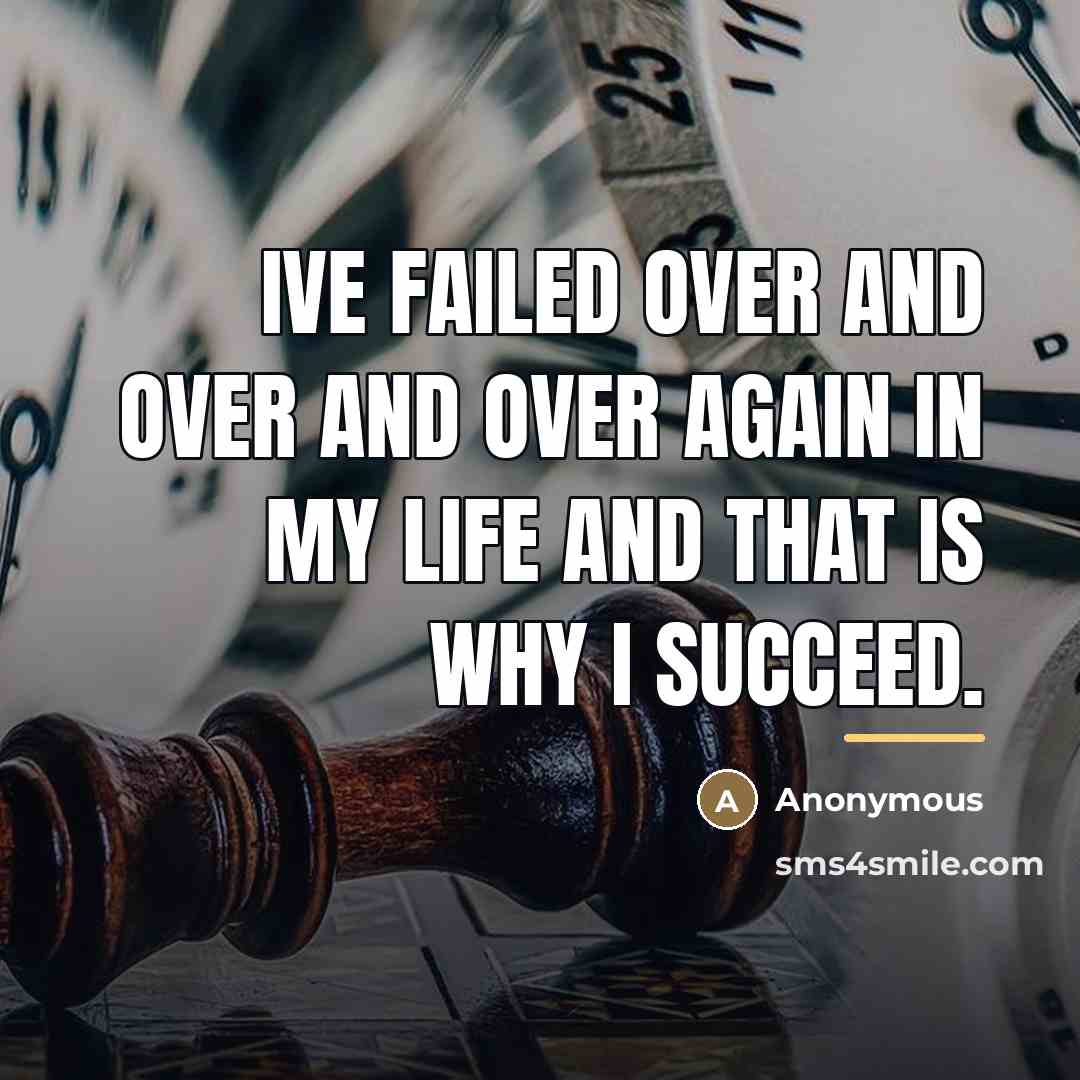 “Ive failed over and over and over again in my…” quote by Anonymous