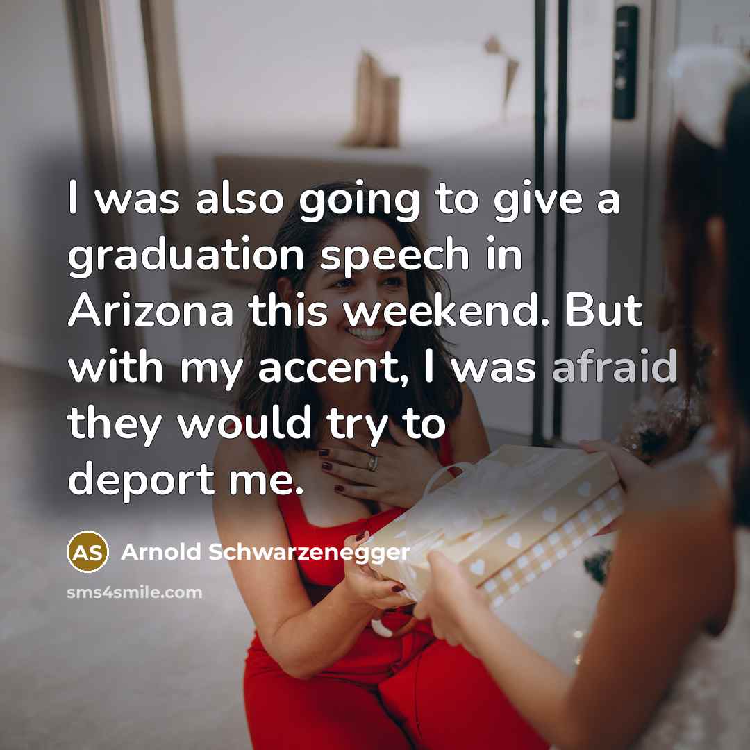 “I was also going to give a graduation speech in…” quote by Arnold Schwarzenegger
