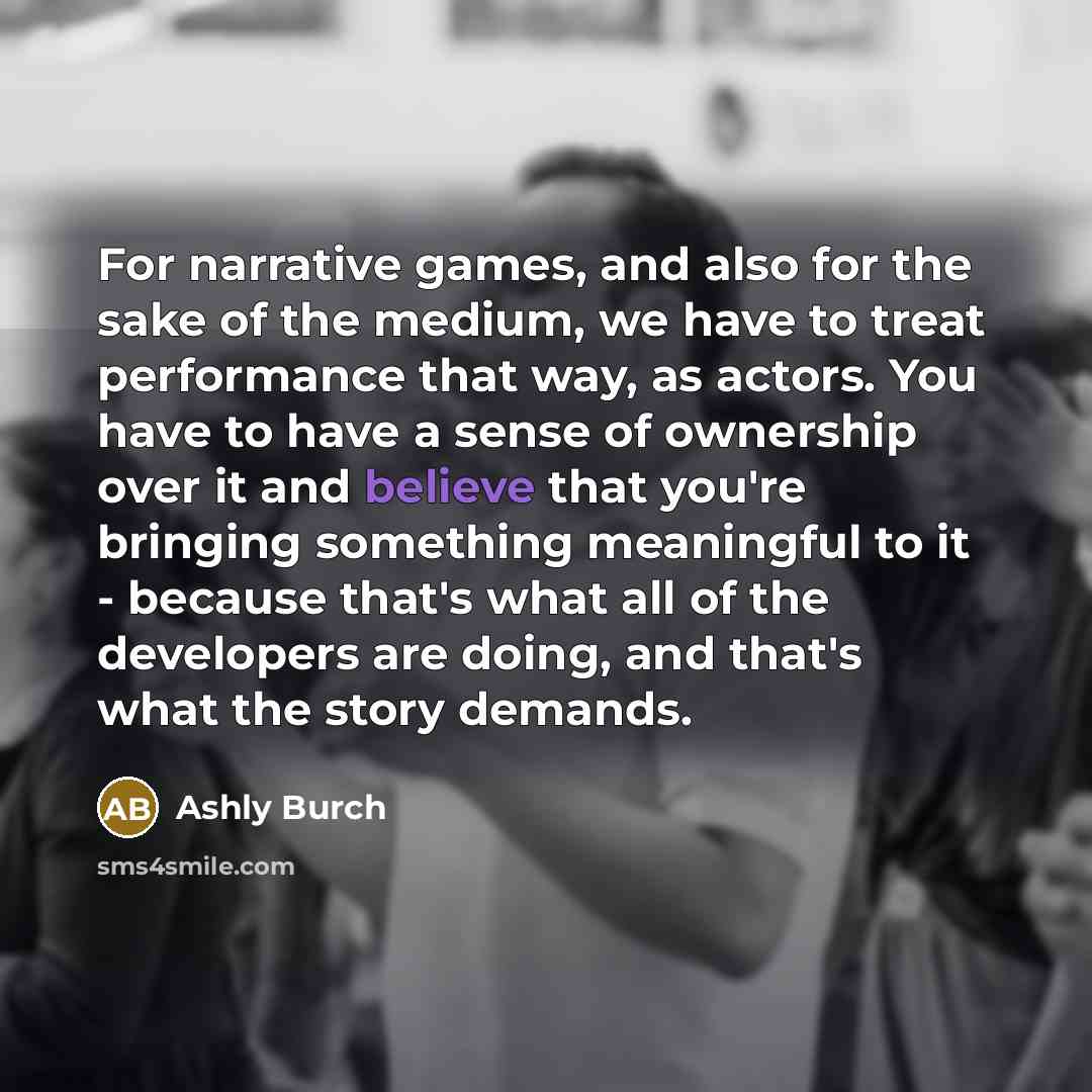 “For narrative games, and also for the sake of the…” quote by Ashly Burch