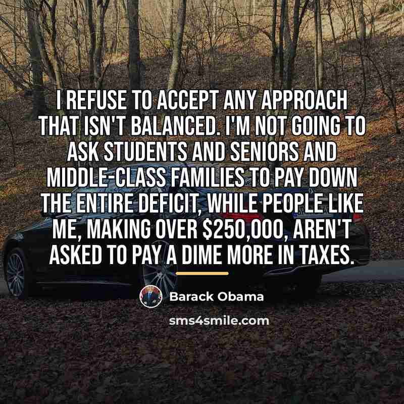 “I refuse to accept any approach that isn't balanced. I'm…” quote by Barack Obama
