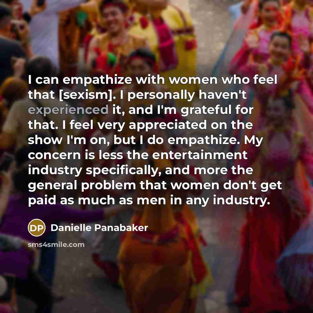 “I can empathize with women who feel that [sexism]. I…” quote by Danielle Panabaker