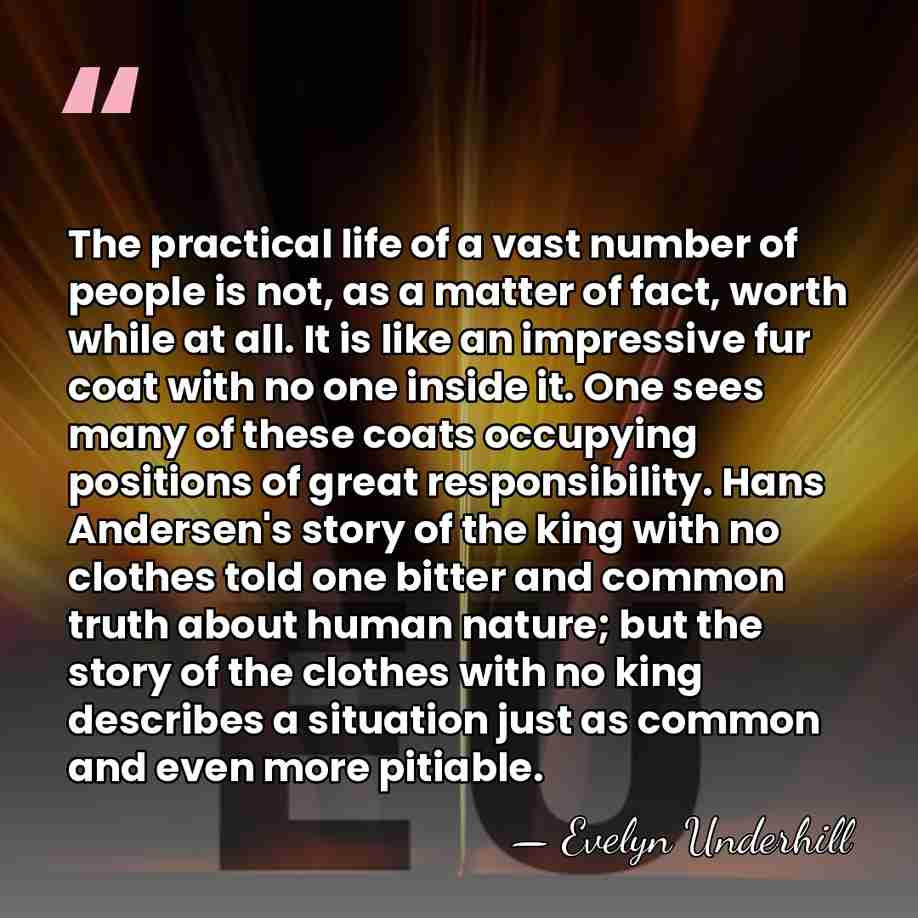 The practical life of a vast number of people is not, as&hellip; - Evelyn Underhill
