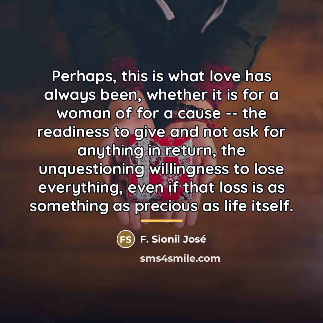 “Perhaps, this is what love has always been, whether it…” quote by F. Sionil José