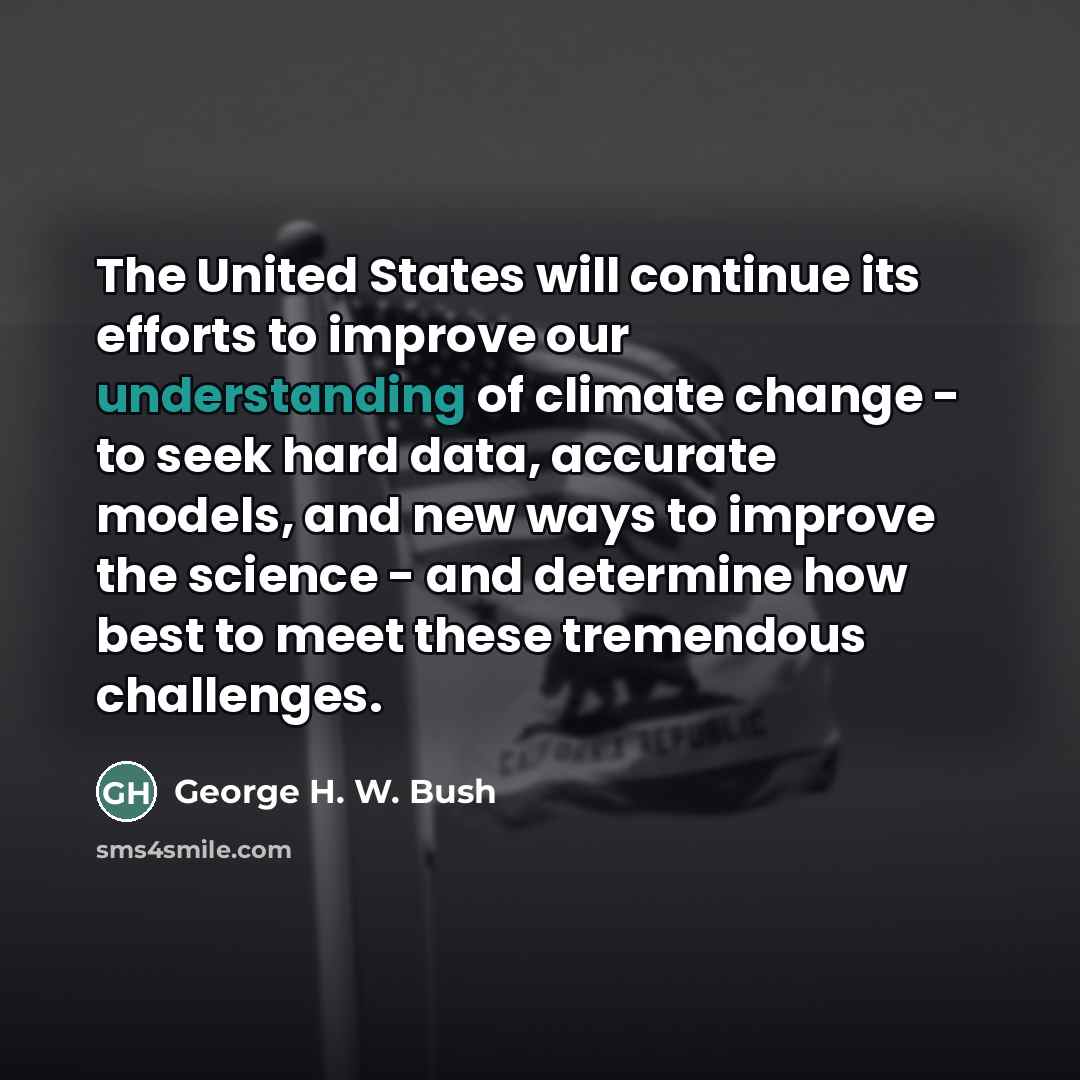 “The United States will continue its efforts to improve our…” quote by George H. W. Bush