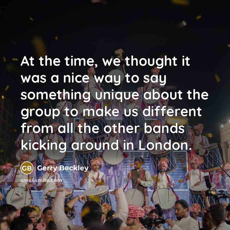 “At the time, we thought it was a nice way…” quote by Gerry Beckley