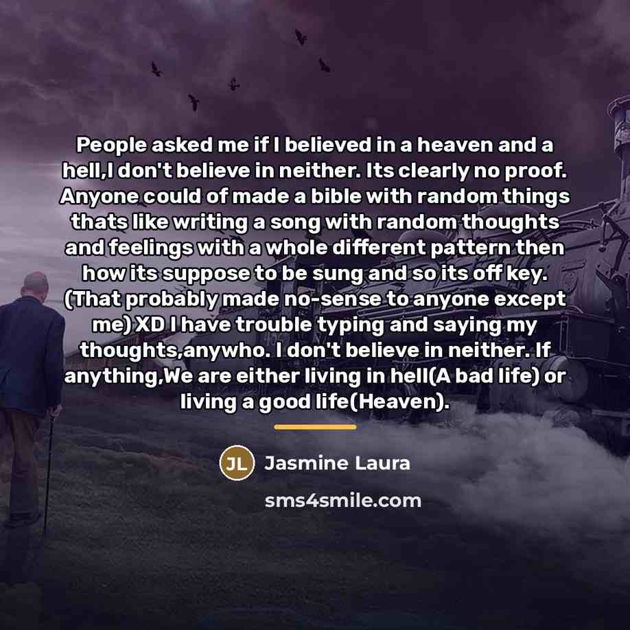 “People asked me if I believed in a heaven and…” quote by Jasmine Laura