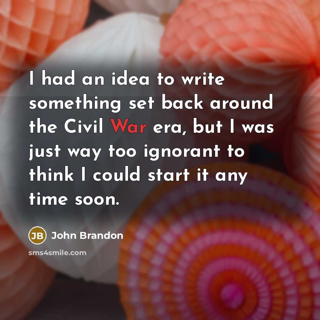 “I had an idea to write something set back around…” quote by John Brandon