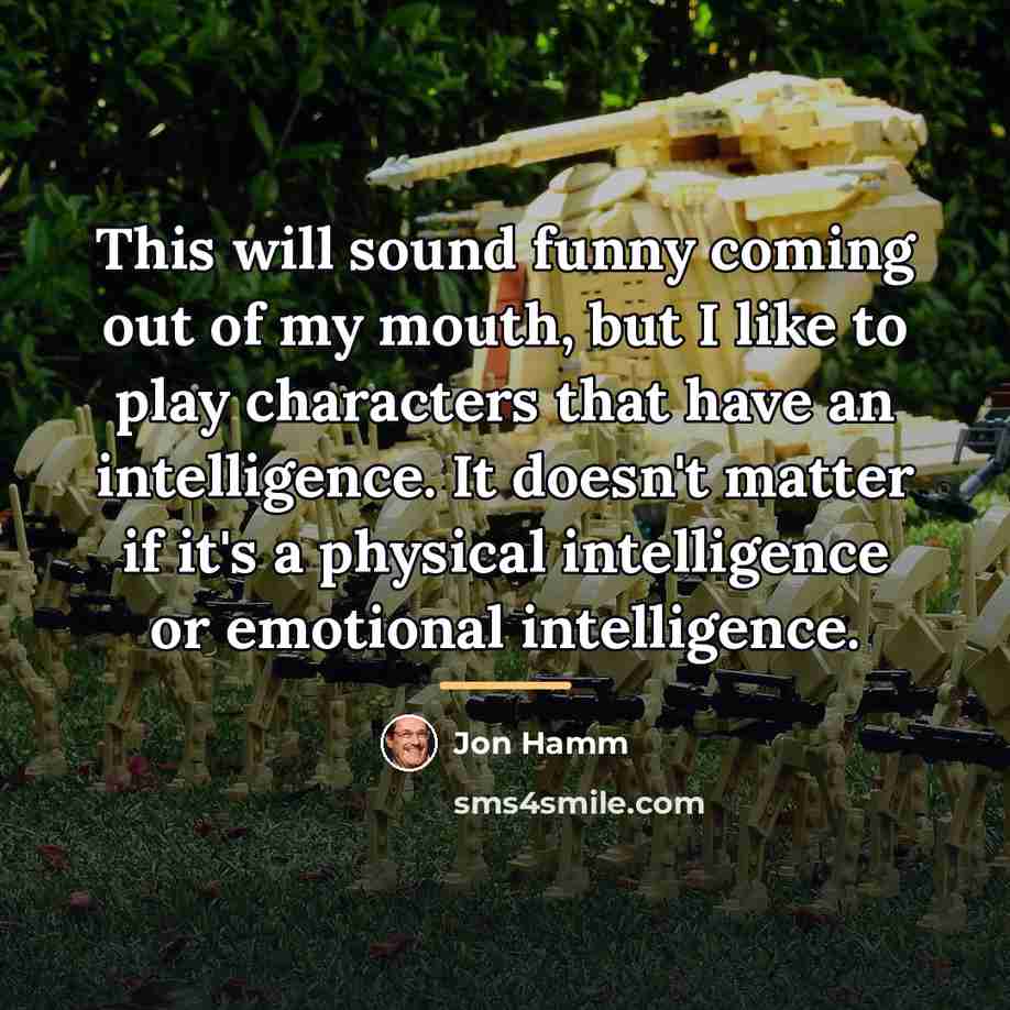 “This will sound funny coming out of my mouth, but…” quote by Jon Hamm
