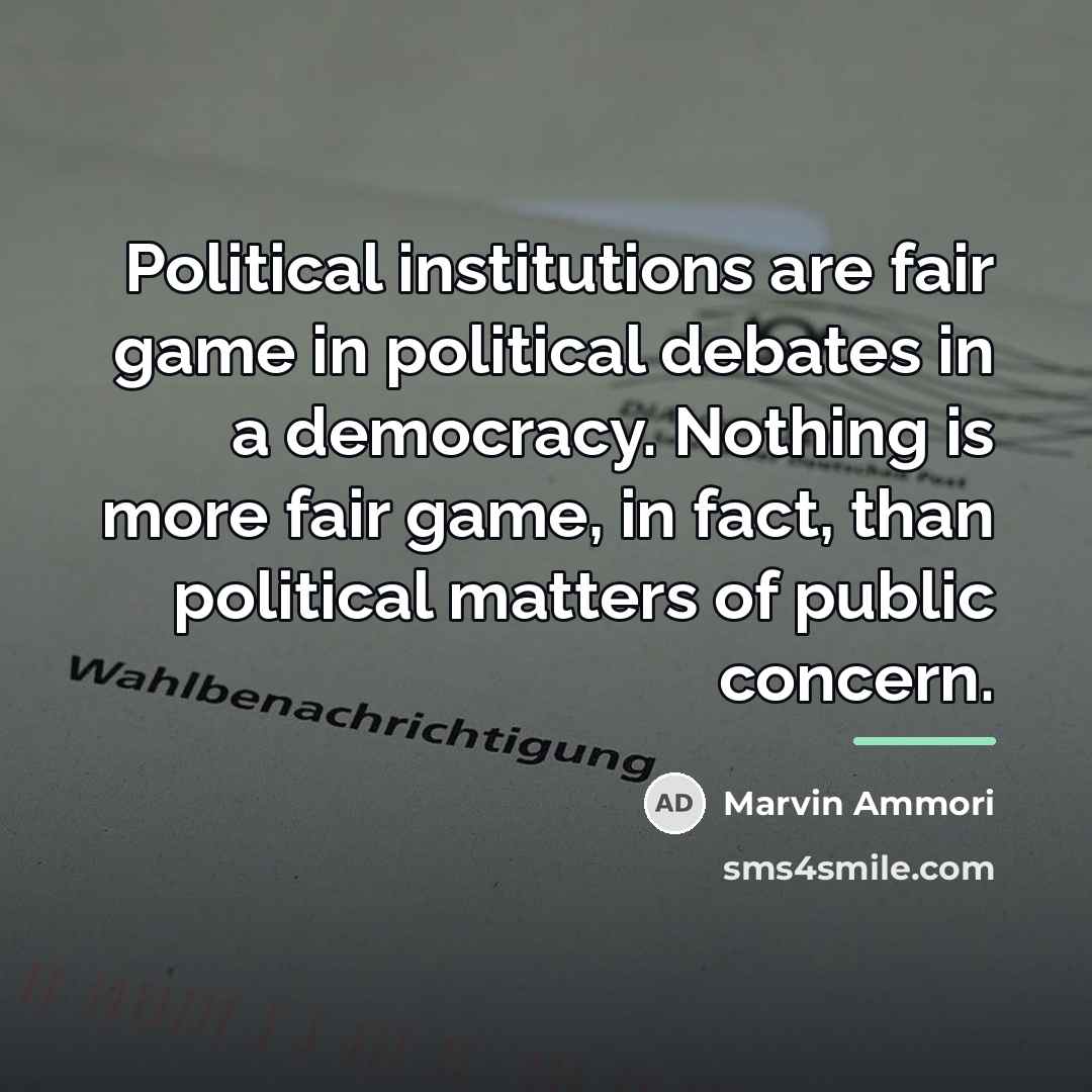 “Political institutions are fair game in political debates in a…” quote by Marvin Ammori