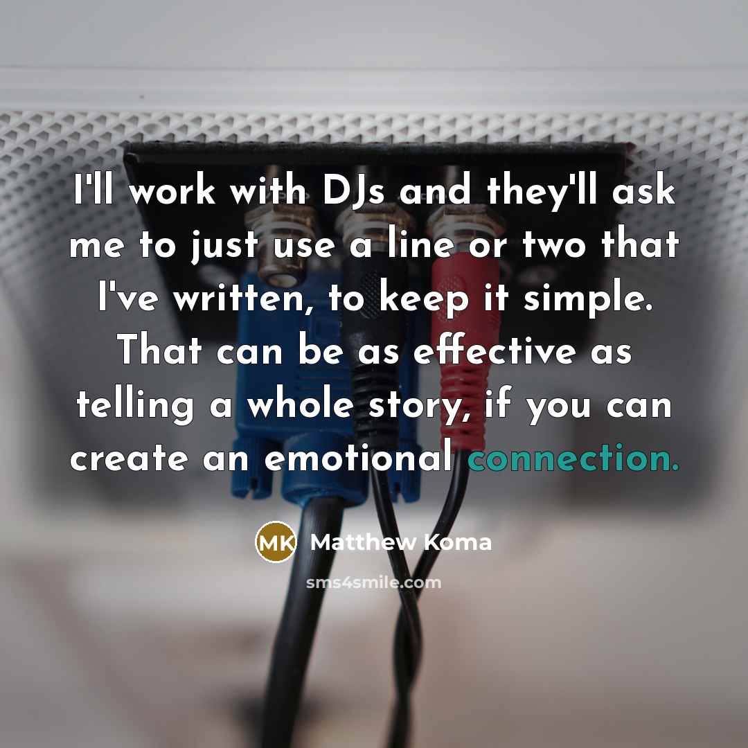 “I'll work with DJs and they'll ask me to just…” quote by Matthew Koma