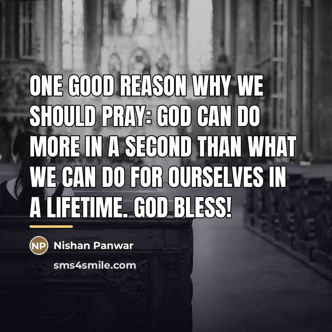 “One good reason why we should pray: God can do…” quote by Nishan Panwar