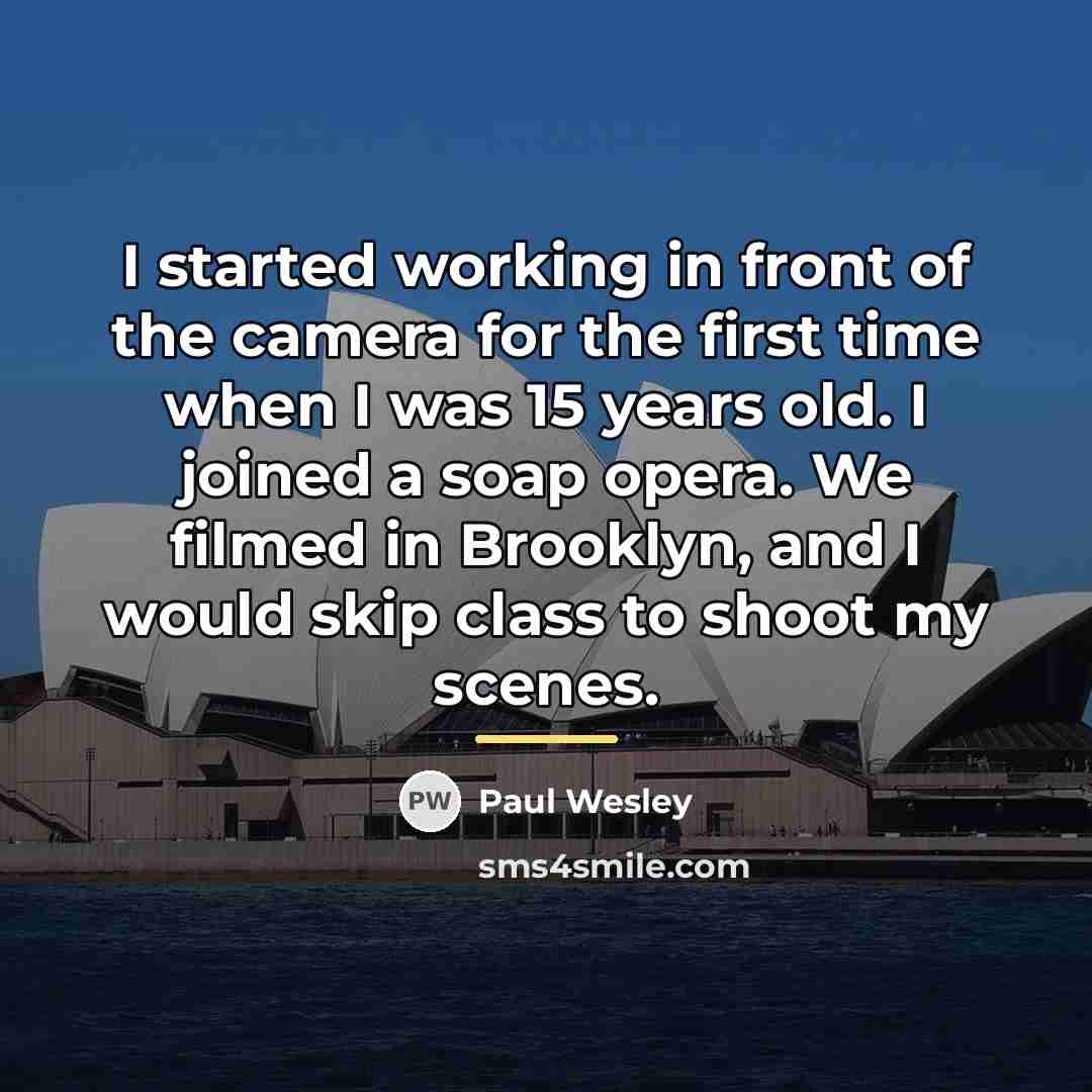 “I started working in front of the camera for the…” quote by Paul Wesley