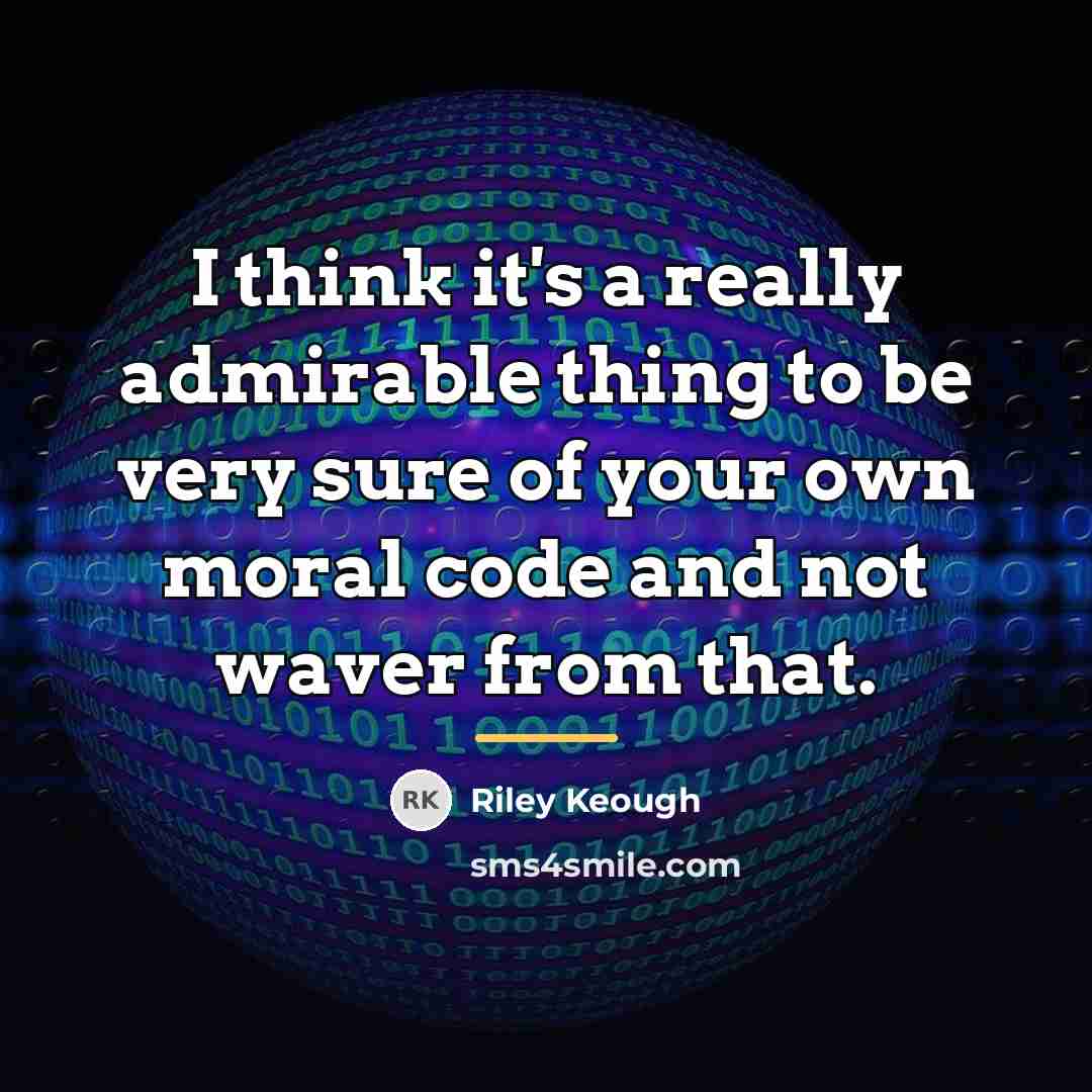“I think it's a really admirable thing to be very…” quote by Riley Keough