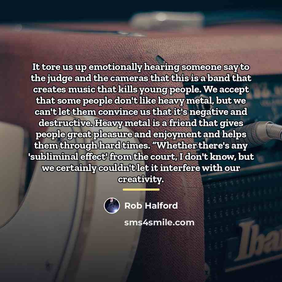 “It tore us up emotionally hearing someone say to the…” quote by Rob Halford