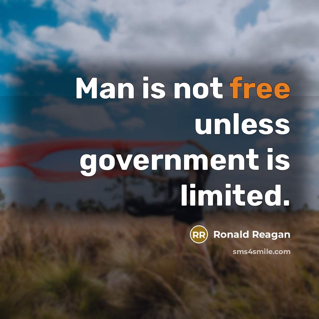 “Man is not free unless government is limited.…” quote by Ronald Reagan