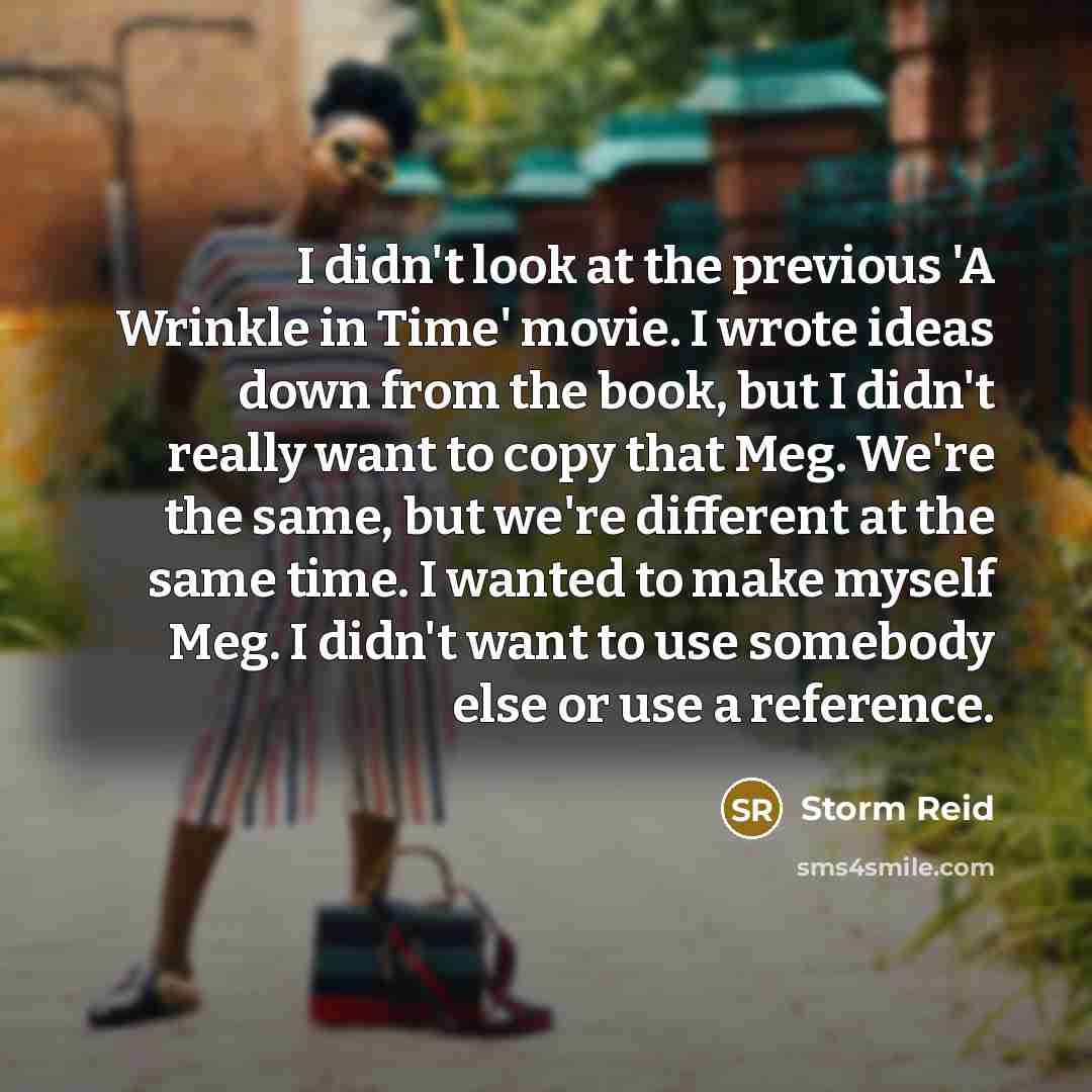 “I didn't look at the previous 'A Wrinkle in Time'…” quote by Storm Reid