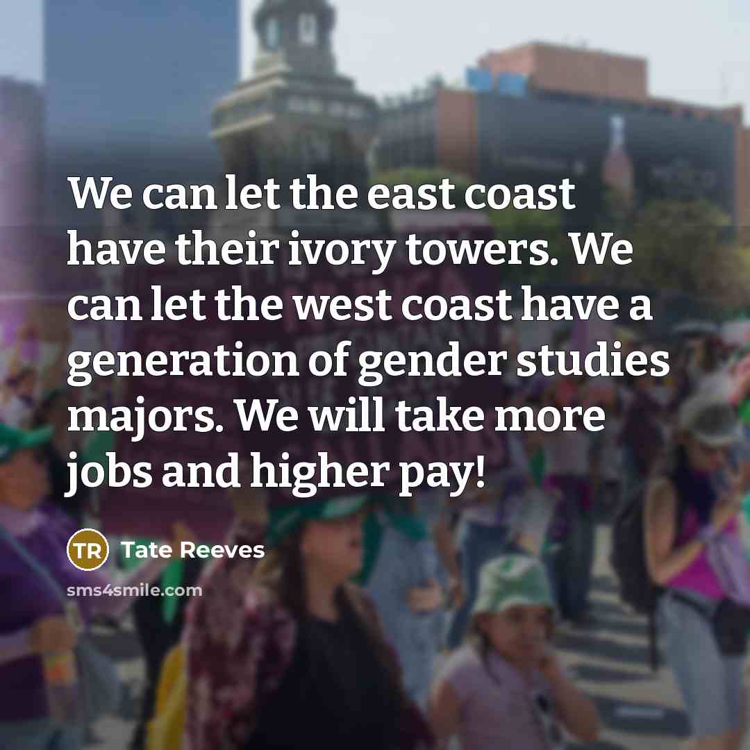 “We can let the east coast have their ivory towers.…” quote by Tate Reeves