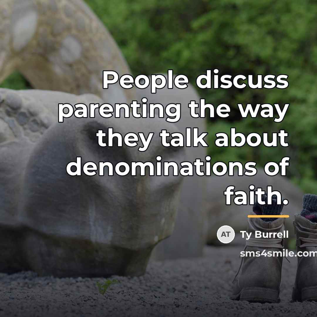 “People discuss parenting the way they talk about denominations of…” quote by Ty Burrell