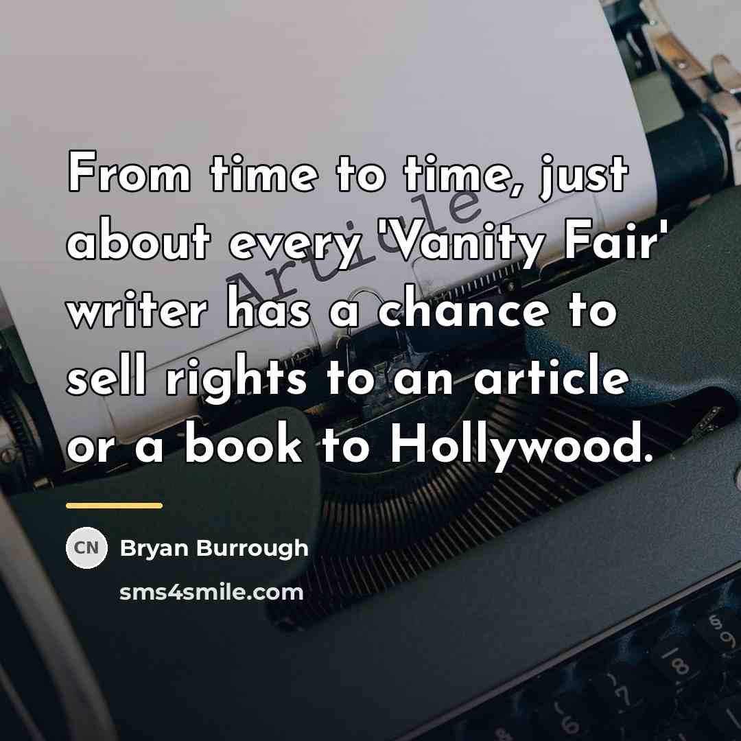 “From time to time, just about every 'Vanity Fair' writer…” quote by Bryan Burrough