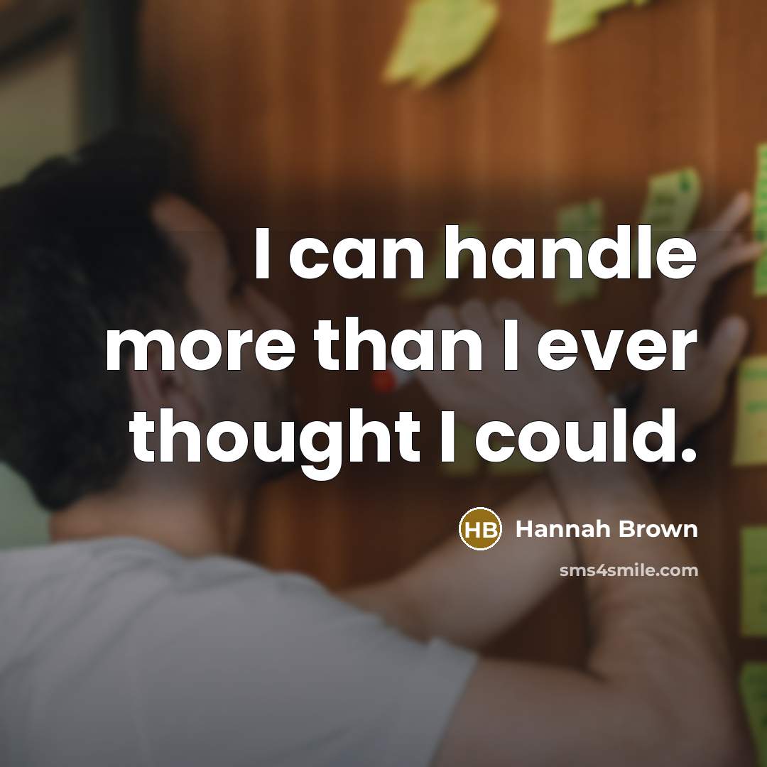 “I can handle more than I ever thought I could.…” quote by Hannah Brown