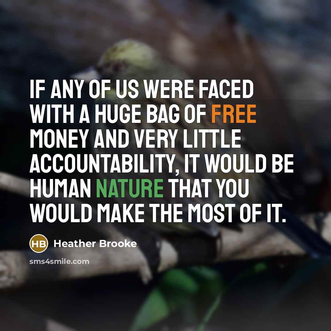 “If any of us were faced with a huge bag…” quote by Heather Brooke