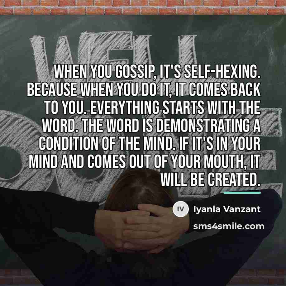 “When you gossip, it's self-hexing. Because when you do it,…” quote by Iyanla Vanzant
