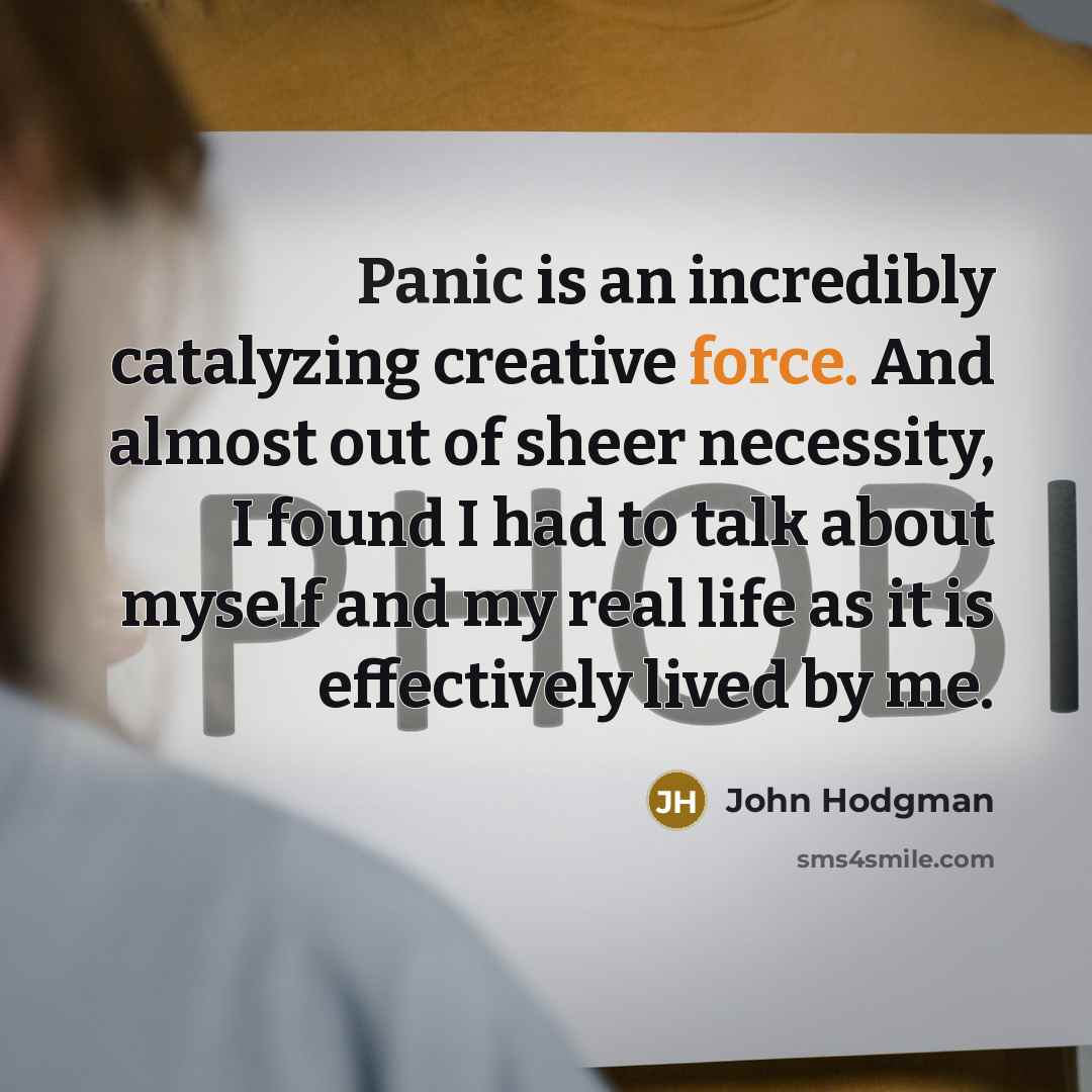 “Panic is an incredibly catalyzing creative force. And almost out…” quote by John Hodgman